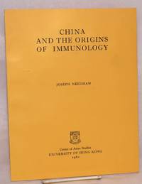 China and the origins of immunology by Needham, Joseph - 1980