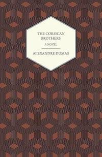 The Corsican Brothers - A Novel