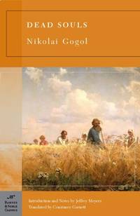 Dead Souls (Barnes &amp; Noble Classics) by translated by Constance Garnett Nikolai Gogol