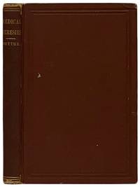 Medical Heresies: Historically Considered. A Series of Critical Essays on the Origin and Evolution of Sectarian Medicine, Embracing a Special Sketch and Review of Homoeopathy, Past and Present [Homeopathy]