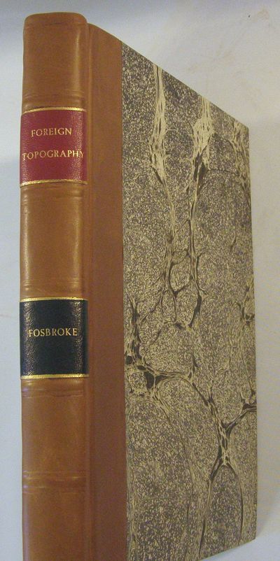 Foreign Topography; Or, An Encyclopedick Account ... of the Ancient Remains of Africa, Asia and Europe