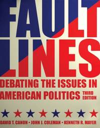 Faultlines : Debating The Issues In American Politics - 