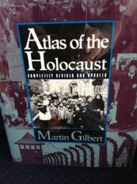 Atlas of the Holocaust by Gilbert, Martin - 1993