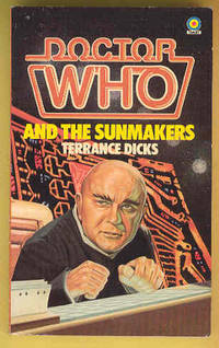 DOCTOR WHO and The Sunmakers by Terrance Dicks - 1982