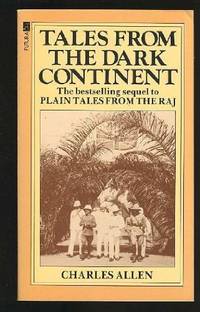 cover of Tales From the Dark Continent: Images of British Colonial Africa in the Twentieth Century