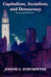 image of Capitalism, Socialism, and Democracy: Second Edition Text