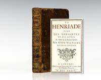 La Henriade avec des Variantes et des Notes. Et l’Effai sur le Poeme Epique.