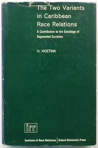 The Two Variants in Caribbean Race Relations: A Contribution to the Sociology of Segmented Societies