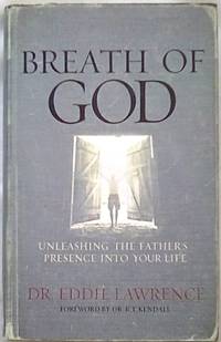 Breath of God: Unleashing His Presence into Your Life