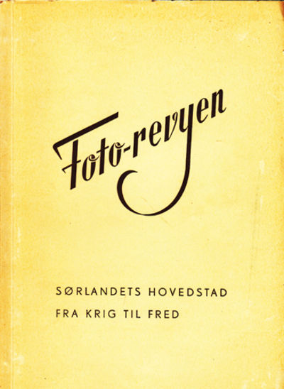 Fotorevyen. Et bidrag til Kristiansands historie.