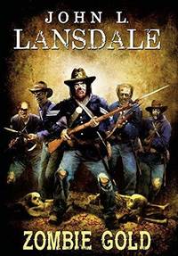 Zombie Gold by Lansdale, John L - 2016