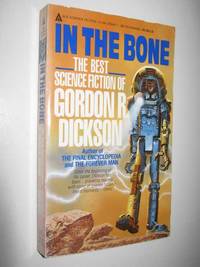 image of In the Bone : The Best Science Fiction of Gordon R. Dickson