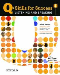 Q - Skills for Success No. 1 : Listening and Speaking de Jaimie Scanlon - 2010