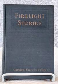 FIRELIGHT STORIES  Folk Tales Retold for Kindergarten, School and Home