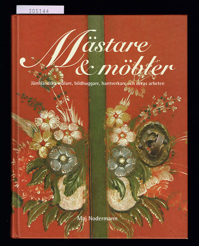 Mästare & möbler. Jämtländska målare,…