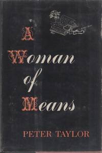 A Woman of Means by TAYLOR, Peter - 1950