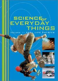 Science of Everyday Things Vol. 1 : Real Life Chemistry