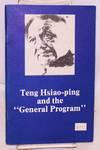 Teng Hsiao-ping and the "general program