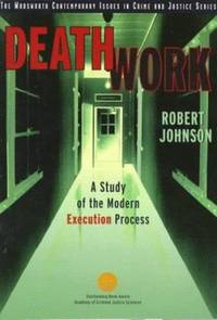 Death Work : A Study of the Modern Execution Process