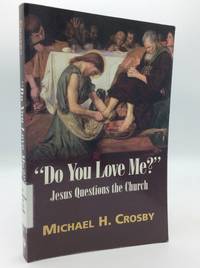 DO YOU LOVE ME?" Jesus Questions the Church