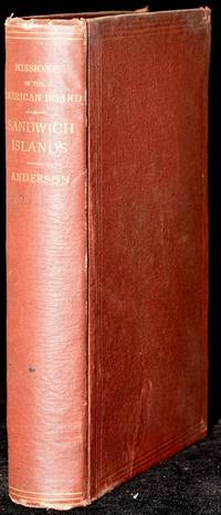 HISTORY OF THE SANDWICH ISLANDS MISSION. (A Heathen Nation Evangelized.)