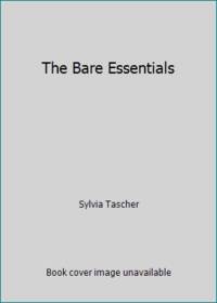 The Bare Essentials by Sylvia Tascher - 1986