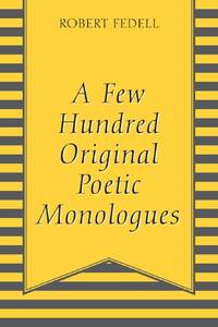 A Few Hundred Original Poetic Monologues