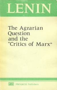 The Agrarian Question and the &quot;Critics of Marx by Lenin, V. I - 1979