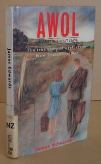 AWOL The True Story of a New Zealand Soldier