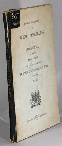 Quinquennial review of forest administration in British India for the period 1909-10 to 1913-14 to which is appended the annual return of forest statistics for the year 1913-14