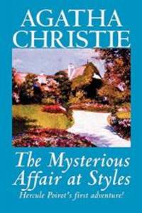 The Mysterious Affair at Styles (Hercule Poirot Mysteries) by Agatha Christie - 2002-03-09