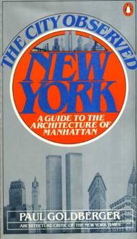 image of The City Observed: New York: New York - Guide to the Architecture of Manhattan (Penguin Handbooks)