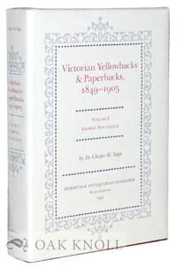VICTORIAN YELLOWBACKS & PAPERBACKS, 1849-1905. VOLUME I. GEORGE ROUTLEDGE