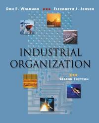 cover of Industrial Organization : Theory and Practice