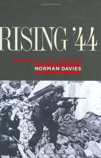 Rising '44: The Battle for Warsaw Davies, Norman