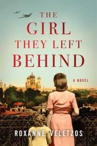 The Girl They Left Behind : A Novel