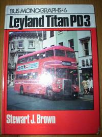 Leyland Titan PD3 :Bus Monographs :6 by Stewart J.Brown - 1989