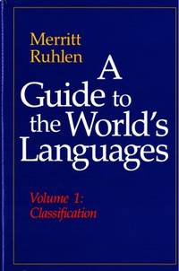 A Guide to the World's Languages. Volume 1:…