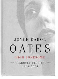 High Lonesome Selected Stories 1966-2006