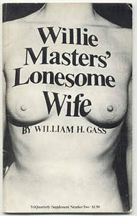 WILLIE MASTERS&#039; LONESOME WIFE by Gass, William H - 1968