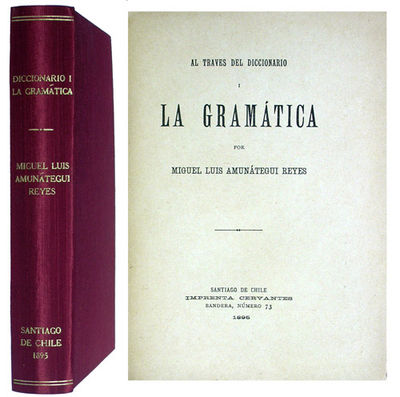 Santiago de Chile: Imprenta Cervantes, 1895. First edition. Modern red silk with gilt title and rule...