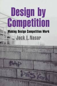 Design by Competition: Making Design Competition Work