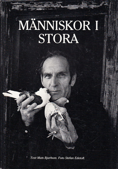 Människor i Stora. Text: Mats Bjurbom. Foto:…