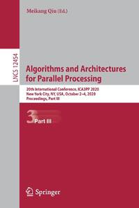 Algorithms and Architectures for Parallel Processing : 20th International Conference, ICA3PP...