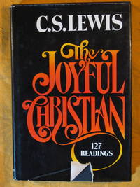 cover of The Joyful Christian: 127 Readings from C. S. Lewis