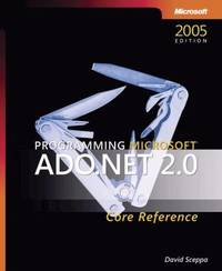 Programming Microsoft? ADO.NET 2.0 Core Reference