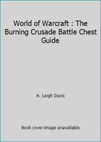 World of Warcraft : The Burning Crusade Battle Chest Guide