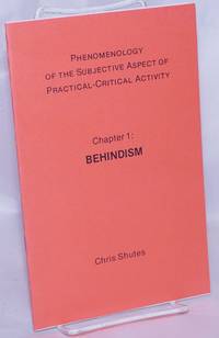 image of Phenomenology of the subjective aspect of practical-critical activity. Chapter 1: Behindism