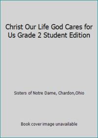 Christ Our Life God Cares for Us Grade 2 Student Edition