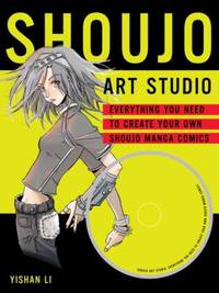Shoujo Art Studio : Everything You Need to Create Your Own Shoujo Manga Comics